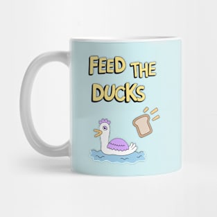 Feed the ducks Mug